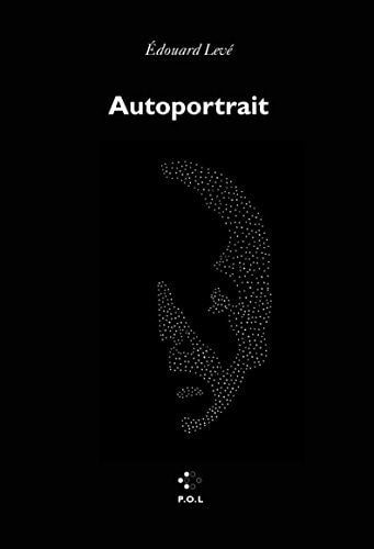 AUTOPORTRAIT, de Édouard Levé | portada del libro