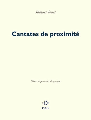 CANTATES DE PROXIMITE, de Jacques Jouet | portada del libro