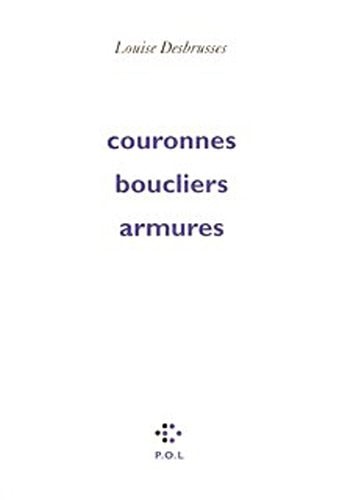COURONNES BOUCLIERS ARMURES, de Desbrusses | portada del libro