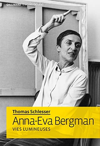 ANNA-EVA BERGMAN VIES LUMINEUSES, de Thomas Schlesser | portada del libro