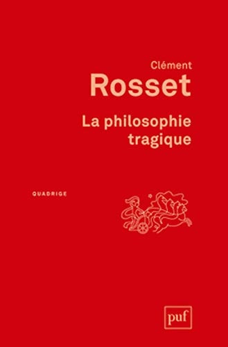 HILOSOPHIE TRAGIQUE (LA), de Clément Rosset | portada del libro