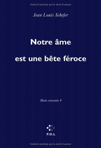 NOTRE AME EST UNE BETE FEROCE MAIN COURANTE 4, de Schefer | portada del libro