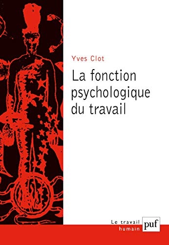 A FONCTION PSYCHOLOGIQUE DU TRAVAIL, de Yves Clot | portada del libro