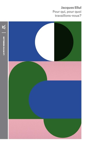 POUR QUI POUR QUOI TRAVAILLONS-NOUS ?, de Jacques Ellul | portada del libro