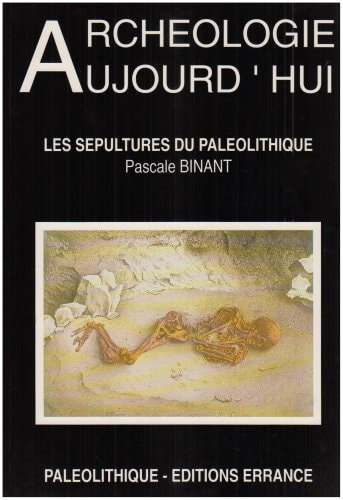 LES SEPULTURES DU PALEOLITHIQUE, de Pascale Binant | portada del libro