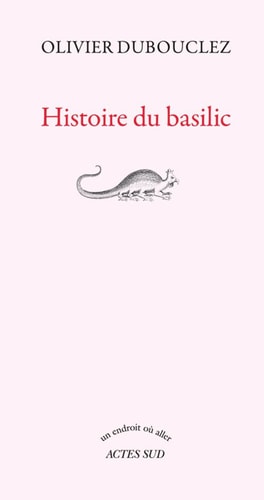 HISTOIRE DU BASILIC, de Olivier Dubouclez | portada del libro