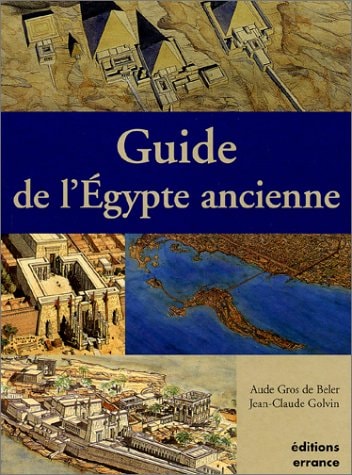 GUIDE DE L'EGYPTE ANCIENNE, de Jean-Claude Golvin | portada del libro