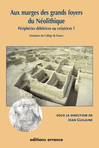 AUX MARGES DES GRANDS FOYERS DU NEOLITHIQUE, de Jean Guilaine | portada del libro