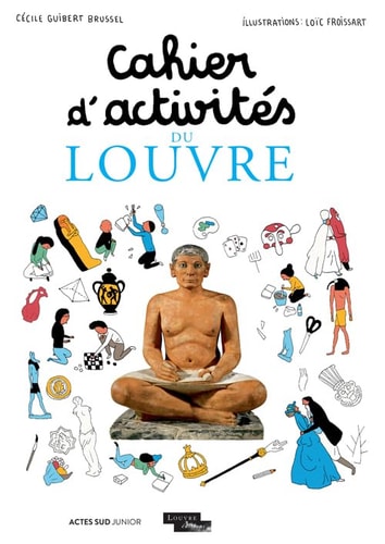 CAHIER DACTIVITES DU LOUVRE, de Cécile Guibert-Brussel | portada del libro
