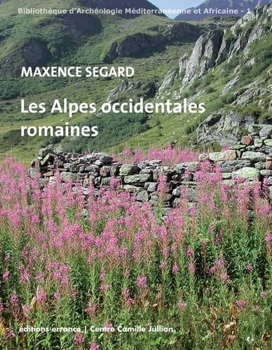 LES ALPES OCCIDENTALES ROMAINES, de Segard | portada del libro