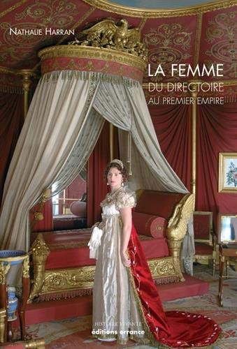 LA FEMME DU DIRECTOIRE AU IER EMPIRE, de Nathalie Harran | portada del libro