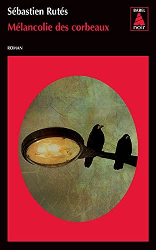 MELANCOLIE DES CORBEAUX, de Sébastien Rutés | portada del libro