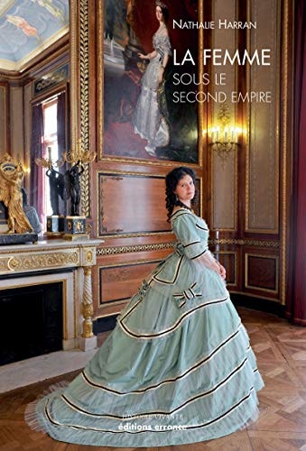 LA FEMME SOUS LE SECOND EMPIRE, de Nathalie Harran | portada del libro