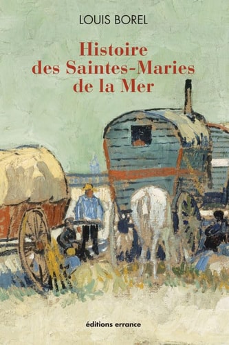 HISTOIRE DES SAINTES-MARIES DE LA MER, de Louis Borel | portada del libro