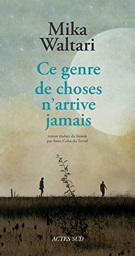 CE GENRE DE CHOSES N'ARRIVE JAMAIS, de Mika Waltari | portada del libro