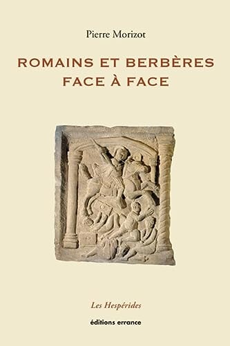 ROMAINS ET BERBERES FACE A FACE, de Pierre Morizot | portada del libro