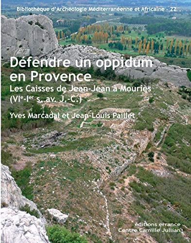 DEFENDRE UN OPPIDUM EN PROVENCE, de Yves Marcadal | portada del libro