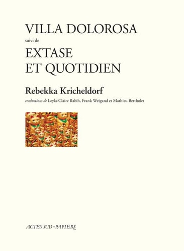VILLA DOLOROSA SUIVI DE EXTASE ET QUOTIDIEN, de Rebekka Kricheldorf | portada del libro