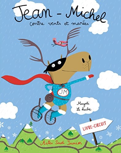 JEAN-MICHEL CONTRE VENTS ET MAREES, de Magali Le Huche | portada del libro