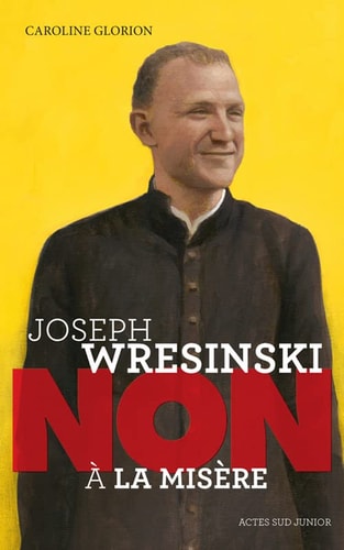 JOSEPH WRESINSKI "NON A LA MISERE", de Caroline Glorion | portada del libro