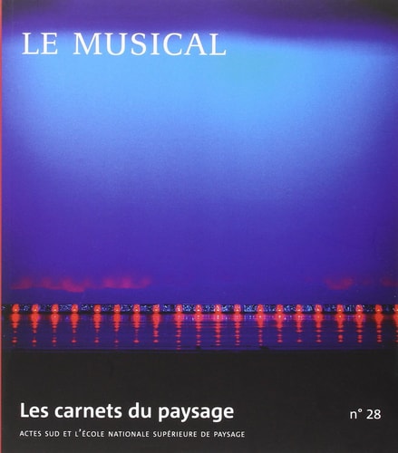 LES CARNETS DU PAYSAGE Nø 28 LE MUSICAL, de Vincent Piveteau | portada del libro