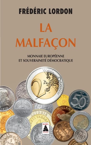 LA MALFACON, de Frédéric Lordon | portada del libro