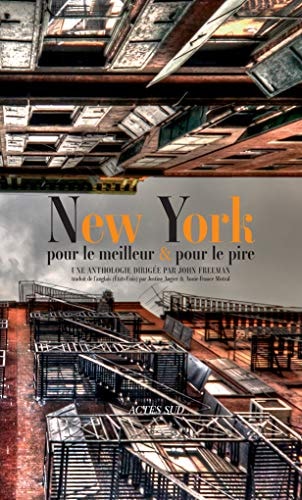 NEW YORK POUR LE MEILLEUR ET POUR LE PIRE, de John Freeman | portada del libro