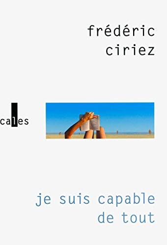 Je suis capable de tout, de Frédéric Ciriez | portada del libro