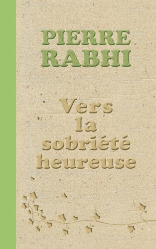 COLLECTOR BABEL VERS LA SOBRIETE HEUREUSE, de Pierre Rabhi | portada del libro