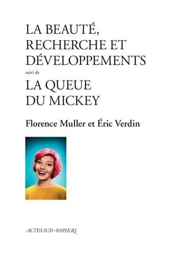 LA BEAUTE, RECHERCHE ET DEVELOPPEMENTS SUIVI DE LA QUEUE DU, de Florence Muller | portada del libro