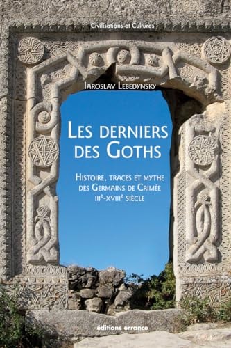 LES DERNIERS DES GOTHS, de Iaroslav Lebedynsky | portada del libro