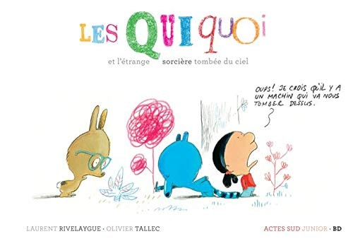 LES QUIQUOI ET LETRANGE SORCIERE TOMBEE DU CIEL, de Laurent Rivelaygue | portada del libro