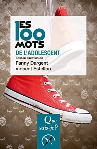 ES 100 MOTS DE L'ADOLESCENT, de Fanny Dargent | portada del libro