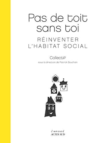 PAS DE TOIT SANS TOI, de Patrick Bouchain | portada del libro