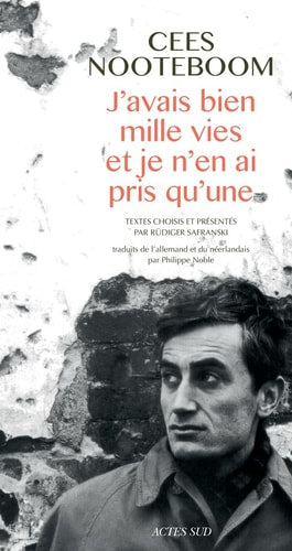 J'AVAIS BIEN MILLE VIES ET JE N'EN AI PRIS QU'UNE., de Cees Nooteboom | portada del libro