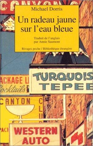 UN RADEAU JAUNE SUR LEAU BLEUE, de Michael Dorris | portada del libro