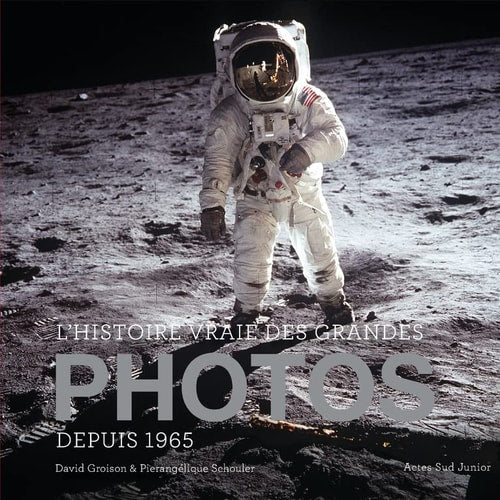 LHISTOIRE VRAIE DES GRANDES PHOTOS DEPUIS 1965 VOLUME 2, de David Groison | portada del libro