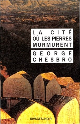 LA CITE OU LES PIERRES MURMURENT, de George C. Chesbro | portada del libro