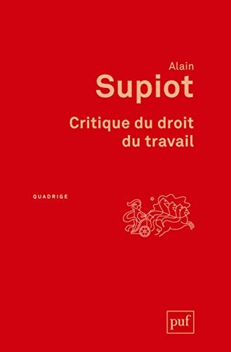 RITIQUE DU DROIT DU TRAVAIL, de Alain Supiot | portada del libro