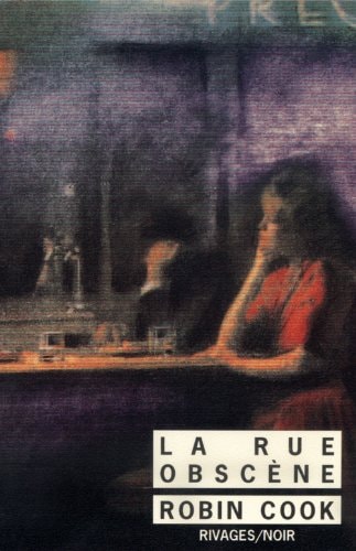 LA RUE OBSCENE, de Robin Cook | portada del libro