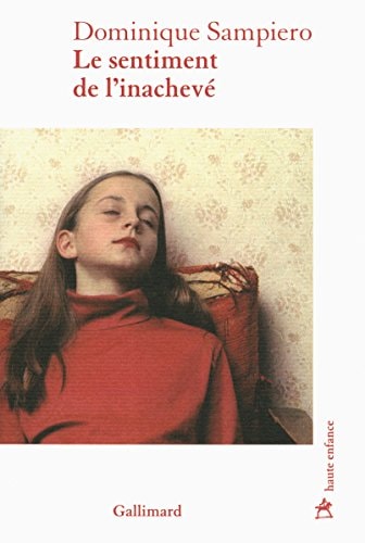 LE SENTIMENT DE L'INACHEVE, de Dominique Sampiero | portada del libro