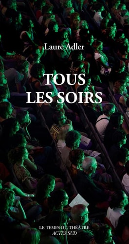 TOUS LES SOIRS, de Laure Adler | portada del libro