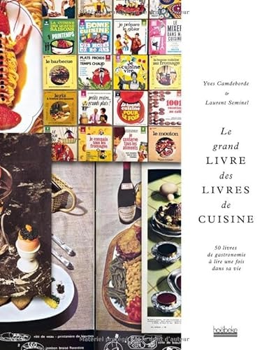 LE LIVRE DES LIVRES DE CUISINE, de Yves Camdeborde | portada del libro