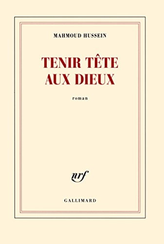 TENIR TETE AUX DIEUX, de Mahmoud Hussein | portada del libro