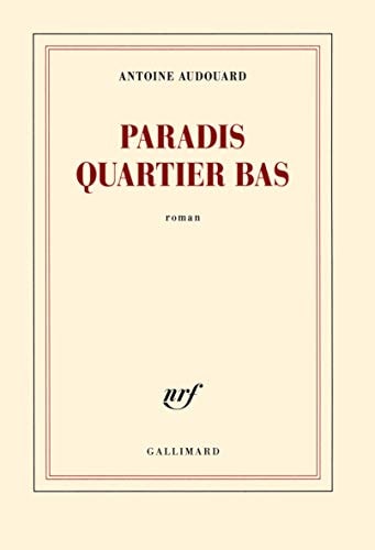 PARADIS QUARTIER BAS, de Antoine Audouard | portada del libro