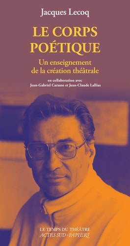 LE CORPS POETIQUE, de Jacques Lecoq | portada del libro