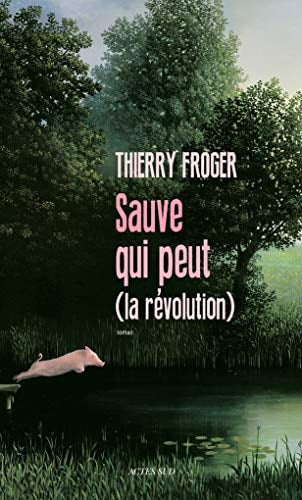 SAUVE QUI PEUT (LA REVOLUTION), de THIERRY FROGER | portada del libro