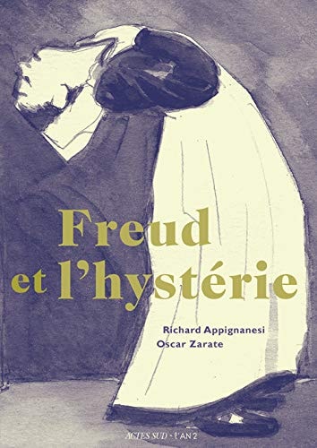 FREUD ET LHYSTERIE, de Richard Appignanesi | portada del libro