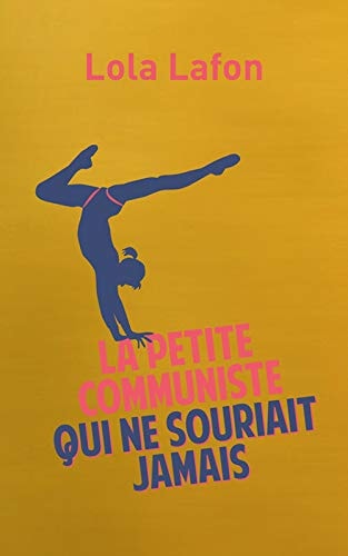 COLLECTOR BABEL LA PETITE COMMUNISTE QUI NE SOURIAIT JAMAIS, de Lola Lafon | portada del libro