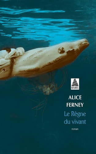 LE REGNE DU VIVANT, de Alice Ferney | portada del libro